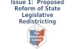 Issue 1: Proposed Reform of State Legislative Redistricting.