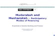 1 1 Essentials of Islamic Banking and Finance IRSHAD AHMAD AIJAZ irshad786@gmail.com Mudarabah and Musharakah - Participatory Modes of financing.