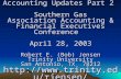 Accounting Updates Part 2 Southern Gas Association Accounting & Financial Executives Conference April 28, 2003 Robert E. (Bob) Jensen Trinity University.