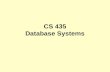CS 435 Database Systems. Chapter 1 An Overview of Database Management.