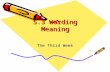 5.3 Wording Meaning The Third Week. Key Points: Componential analysis Homonymy Synonymy Antonymy Hyponymy.