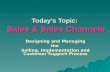 Today’s Topic: Sales & Sales Channels Designing and Managing the Selling, Implementation and Customer Support Process.