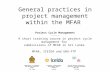 General practices in project management within the MFAR Project Cycle Management ----- A short training course in project cycle management for subdivisions.