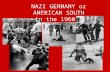 NAZI GERMANY or AMERICAN SOUTH in the 1960s?. The Civil Rights Movement.