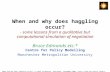 When and why does haggling occur?, 1 st ESSA Conference, Groningen, September 2003, bruce slide-1 When and why does haggling occur? -