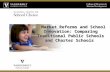 Market Reforms and School Innovation: Comparing Traditional Public Schools and Charter Schools.