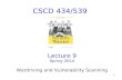 1 CSCD 434/539 Lecture 9 Spring 2014 Wardriving and Vulnerability Scanning.