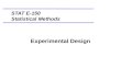 Experimental Design STAT E-150 Statistical Methods.