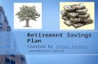 Retirement Savings Plan Created by Shaun SenkerShaun Senker Senker28@students.rowan.edu.