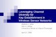 Leveraging Channel Diversity for Key Establishment in Wireless Sensor Networks Matthew J. Miller Nitin H. Vaidya University of Illinois at Urbana-Champaign.