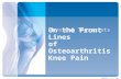 On the Front Lines of Osteoarthritis Knee Pain Physical Therapists.