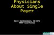 Speaking To Physicians About Single Payer Matt Hendrickson, MD MPH PNHP California.