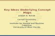 Key Ideas Underlying Concept Maps Joseph D. Novak Cornell University & Institute for Human and Machine Cognition University of West Florida.
