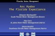 Florida Water Management Arc Hydro The Florida Experience Maryam Mashayekhi South Florida Water Management District Aisa Ceric St. Johns River Water Management.
