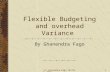 (C) Ghanendra Fago (M Phil, MBA)1 Flexible Budgeting and overhead Variance By Ghanendra Fago.