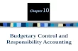 Budgetary Control and Responsibility Accounting Chapter 10.