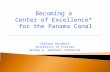 Becoming a Center of Excellence* for the Panama Canal Chelsea Dinsmore University of Florida George A. Smathers Libraries.