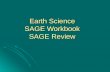Earth Science SAGE Workbook SAGE Review. Page 3 Standard 1: Students will understand the scientific evidence that supports theories that explain how the.