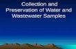 Collection and Preservation of Water and Wastewater Samples Collection and Preservation of Water and Wastewater Samples.