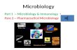 Microbiology Part 1 -- Microbiology & Immunology Pare 2 -- Pharmaceutical Microbiology.