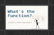 What’s the Function? Subject/Verb Agreement Copyright 2014 by Write Score, LLC. All Rights Reserved.