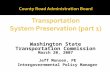 Washington State Transportation Commission March 20, 2007 Jeff Monsen, PE Intergovernmental Policy Manager.