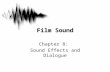 Film Sound Chapter 8: Sound Effects and Dialogue.