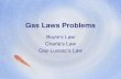 Gas Laws Problems Boyle’s Law Charle’s Law Gay-Lussac’s Law.
