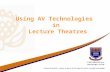 Using AV Technologies in Lecture Theatres. What is the Crestron? It is a touch screen device used to operate teaching and learning technologies All computing.
