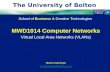 The University of Bolton School of Business & Creative Technologies MWD1014 Computer Networks Virtual Local Area Networks (VLANs) Martin Stanhope m.stanhope@bolton.ac.uk.