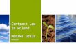 Contract Law in Poland Monika Drela Podtytuł. Essentials of valid contract Contractual (legal) capacity Free consent (authonomy) Plurality of parties.