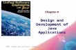 ©2007 · Georges Merx and Ronald J. NormanSlide 1 Chapter 4 Design and Development of Java Applications.