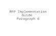 RFP Implementation Guide Paragraph 6. Overview There are 11 different installations that have modified the paragraph 6 generic version of the RFP Wizard.