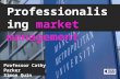 Professionalising market management Simon Quin Professor Cathy Parker Simon Quin.