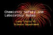 Chemistry Safety and Laboratory Rules Lake Travis HS Science Department.