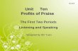 Unit Ten Profits of Praise Designed by Shi Yuan Book Ⅱ The First Two Periods Listening and Speaking.