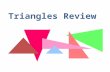 Triangles Review. Can you identify the type of triangles in each of the following photos? Classify each triangle by sides and angles.
