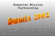 Romanian Mission Partnership 2001 in review – and a vision for the future of the Gospel in the Mures Valley.