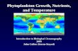 Phytoplankton Growth, Nutrients, and Temperature Introduction to Biological Oceanography 2004 John Cullen (Storm-Stayed)