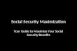 Social Security Maximization Your Guide to Maximize Your Social Security Benefits.