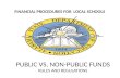 PUBLIC VS. NON-PUBLIC FUNDS RULES AND REGULATIONS FINANCIAL PROCEDURES FOR LOCAL SCHOOLS.