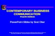 CONTEMPORARY BUSINESS COMMUNICATION Fourth Edition CONTEMPORARY BUSINESS COMMUNICATION Fourth Edition PowerPoint Slides by Scot Ober Credits: Some of the.