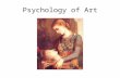 Psychology of Art. Acknowledgements Dr. Ken Stange, Nipissing University Matt Wribican, Warhol Museum.