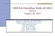 HIPAA Omnibus Rule of 2013 POSA August 29, 2013 Renee H. Martin, JD, RN, MSN Tsoules, Sweeney, Martin & Orr, LLC 29 Dowlin Forge Road Exton, PA 19341 Tel.: