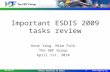 Important ESDIS 2009 tasks review Kent Yang, Mike Folk The HDF Group April 1st, 2010 10/1/20151Annual briefing to ESDIS.