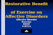 Restorative Benefit of Exercise on Affective Disorders Affective Disorder ExerciseBDNF5-HT1A.