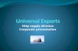 Welcome to our Division our main objective is ship supply Universal´s ship supply division is a relatively new area of interest Food fresh production.
