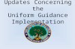 Updates Concerning the Uniform Guidance Implementation.