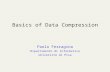 Basics of Data Compression Paolo Ferragina Dipartimento di Informatica Università di Pisa.