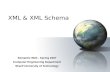 XML & XML Schema Semantic Web - Spring 2007 Computer Engineering Department Sharif University of Technology.